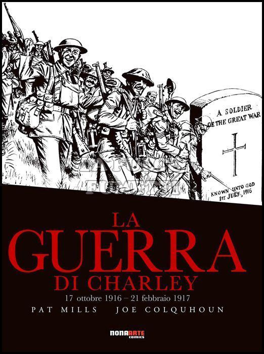 LA GUERRA DI CHARLEY #     3 - 17 OTTOBRE 1916 - 21 FEBBRAIO 2017